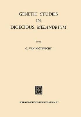 Genetic Studies in Dioecious Melandrium 1