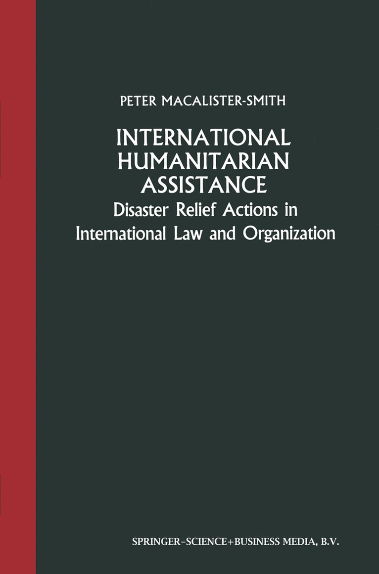 Peter Macalister-Smith - International Humanitarian Assistance, Häftad