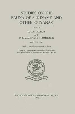 Studies on the Fauna of Suriname and other Guyanas 1