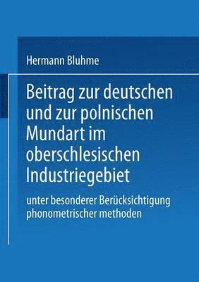 Hermann Bluhme - Beitrag zur Deutschen und zur Polnischen Mundart im Oberschlesischen Industriegebiet, Häftad