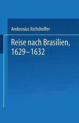 p edt, P. Edt - Reise nach Brasilien, 1629–1632, Häftad