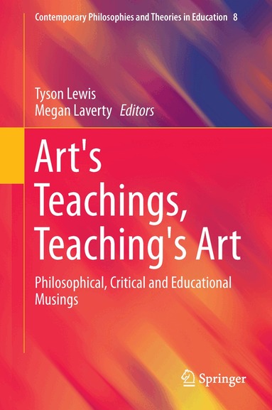 Tyson Lewis, Megan Laverty - Art's Teachings, Teaching's Art, Inbunden