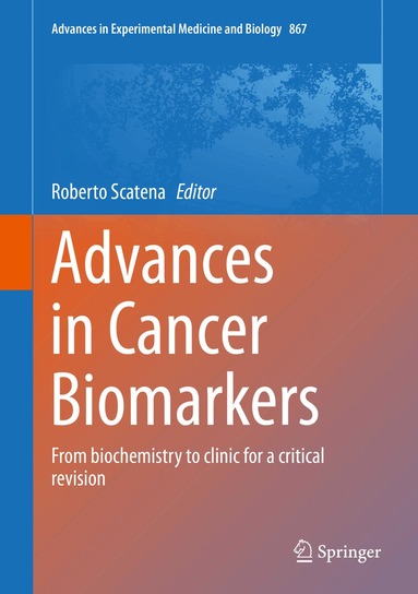 Roberto Scatena - Advances in Cancer Biomarkers, Inbunden