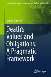 bokomslag Deaths Values and Obligations: A Pragmatic Framework