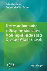 bokomslag Review and Integration of Biosphere-Atmosphere Modelling of Reactive Trace Gases and Volatile Aerosols
