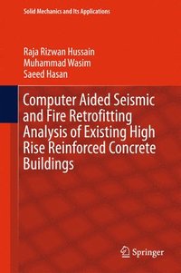 bokomslag Computer Aided Seismic and Fire Retrofitting Analysis of Existing High Rise Reinforced Concrete Buildings