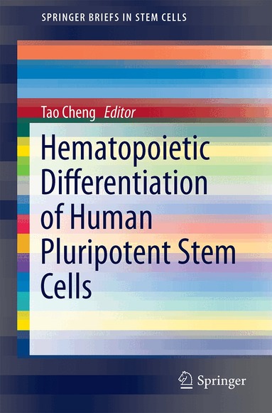 Tao Cheng - Hematopoietic Differentiation of Human Pluripotent Stem Cells, Häftad