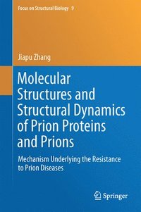 bokomslag Molecular Structures and Structural Dynamics of Prion Proteins and Prions
