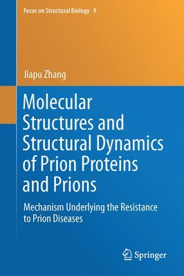 Molecular Structures and Structural Dynamics of Prion Proteins and Prions 1