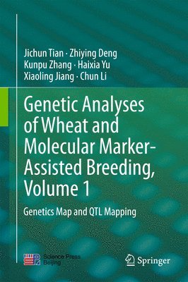 Genetic Analyses of Wheat and Molecular Marker-Assisted Breeding, Volume 1 1