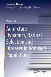 bokomslag Admixture Dynamics, Natural Selection and Diseases in Admixed Populations
