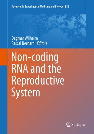 Dagmar Wilhelm, Pascal Bernard - Non-coding RNA and the Reproductive System, Inbunden