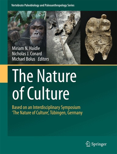 Miriam N. Haidle, Nicholas J. Conard, Michael Bolus - Nature of Culture, Inbunden