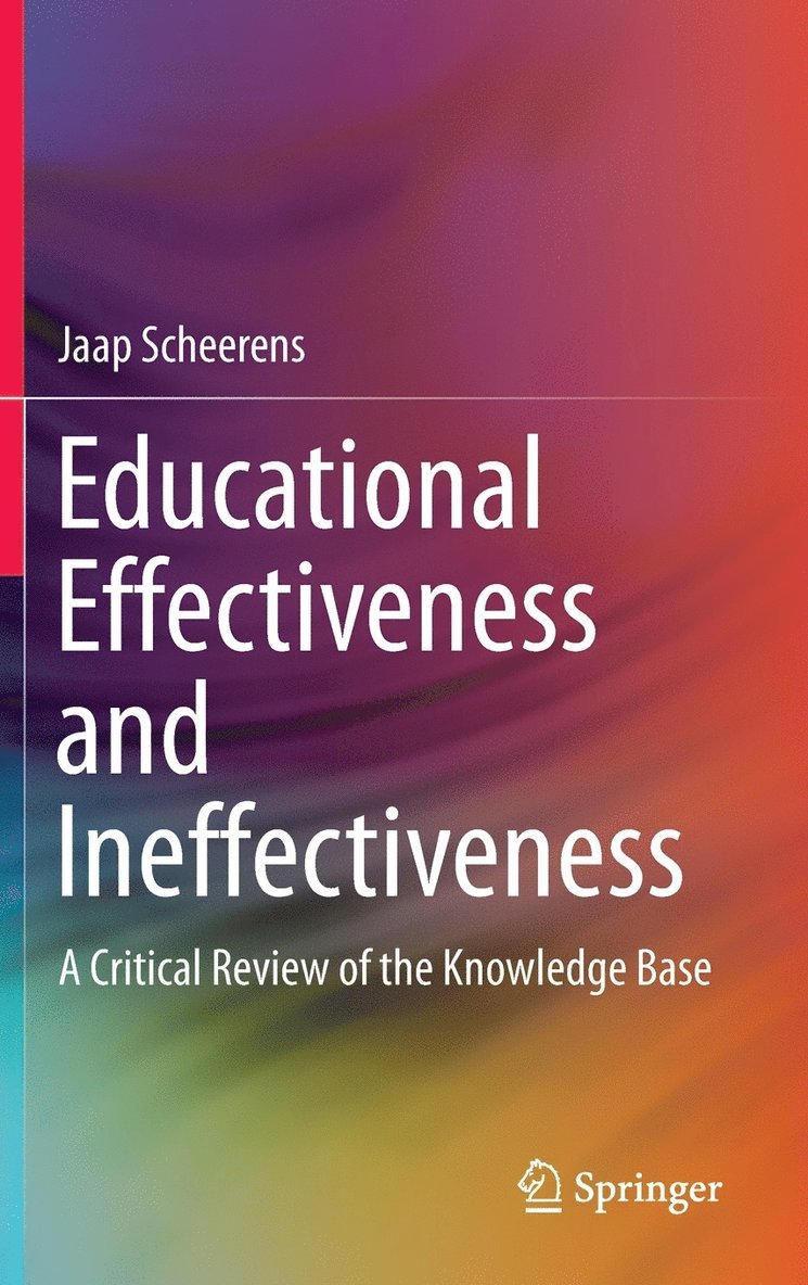Jaap Scheerens - Educational Effectiveness and Ineffectiveness, Inbunden