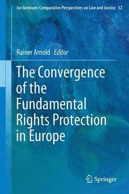 bokomslag Convergence of the Fundamental Rights Protection in Europe