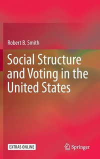 bokomslag Social Structure and Voting in the United States