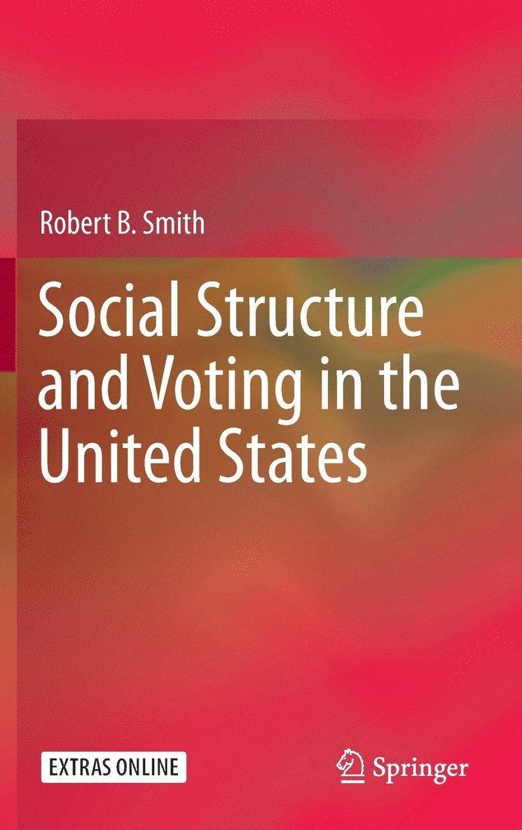 Social Structure and Voting in the United States 1