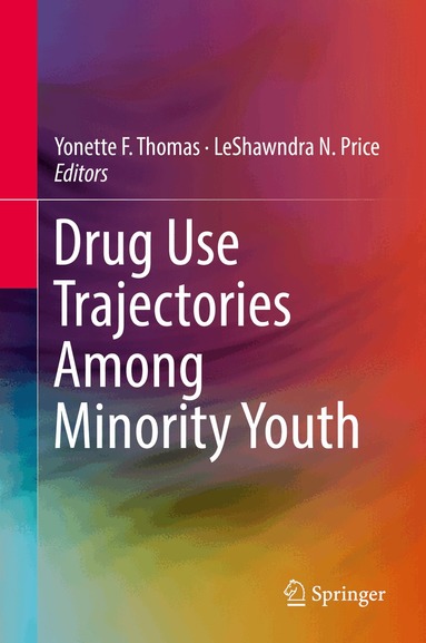 Yonette F. Thomas, LeShawndra N. Price - Drug Use Trajectories Among Minority Youth, Inbunden