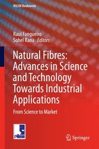 bokomslag Natural Fibres: Advances in Science and Technology Towards Industrial Applications