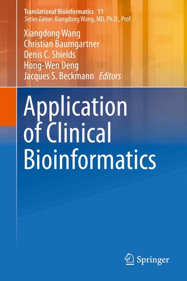 Xiangdong Wang, Christian Baumgartner, Denis C. Shields, Hong-Wen Deng, Jacques S Beckmann - Application of Clinical Bioinformatics, Inbunden