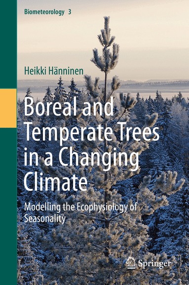 Heikki Hänninen - Boreal and Temperate Trees in a Changing Climate, Inbunden