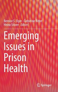 bokomslag Emerging Issues in Prison Health