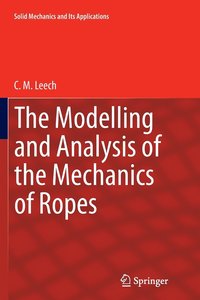 bokomslag The Modelling and Analysis of the Mechanics of Ropes