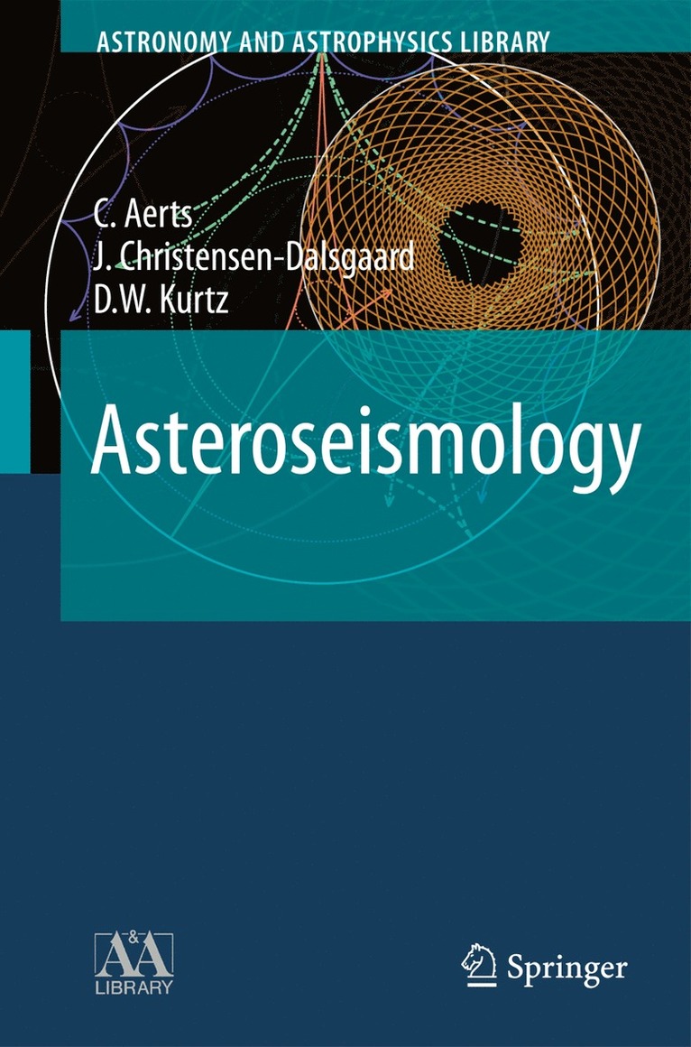 C. Aerts, J. Christensen-Dalsgaard, D. W. Kurtz - Asteroseismology, Häftad