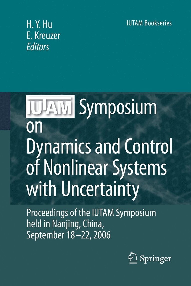 IUTAM Symposium on Dynamics and Control of Nonlinear Systems with Uncertainty 1