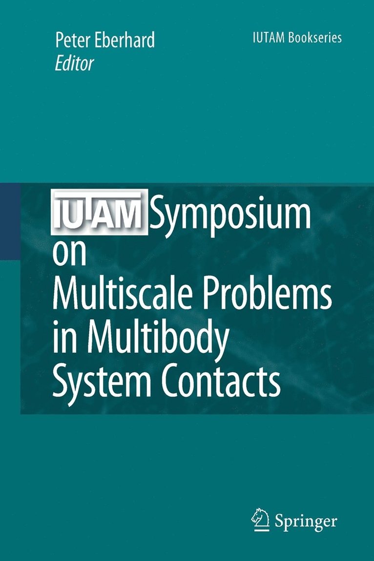 IUTAM Symposium on Multiscale Problems in Multibody System Contacts 1