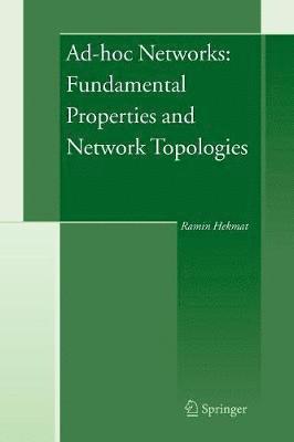 Ad-hoc Networks: Fundamental Properties and Network Topologies 1