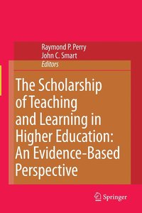 bokomslag The Scholarship of Teaching and Learning in Higher Education: An Evidence-Based Perspective