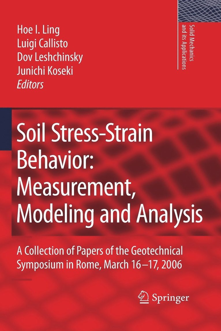 Soil Stress-Strain Behavior: Measurement, Modeling and Analysis 1