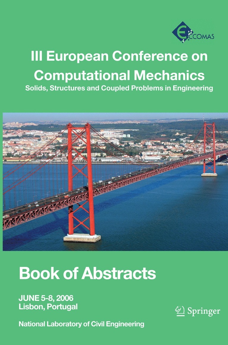 C. A. Mota Soares, J.A.C. Martins, H.C. Rodrigues, Jorge A.C. Ambrosio, C.A.B. Pina, C.M. Mota Soares, E.B.R. Pereira, J. Folgado, J. A. C. Martins - III European Conference on Computational Mechanics, Häftad