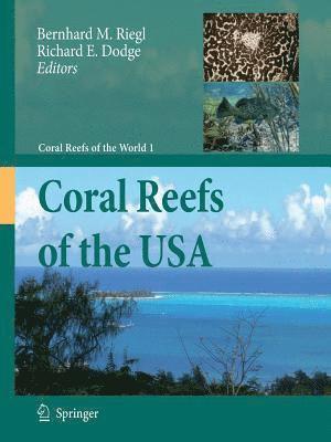 Bernhard M. Riegl, Richard E. Dodge - Coral Reefs of the USA, Häftad