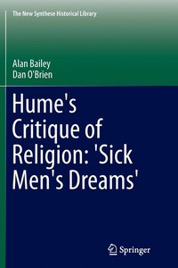 bokomslag Hume's Critique of Religion: 'Sick Men's Dreams'