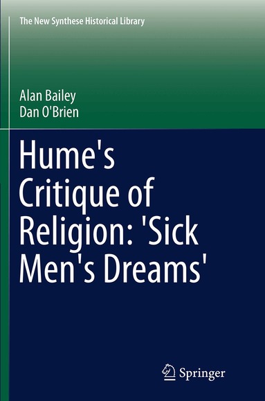 Alan Bailey, Dan O'Brien - Hume's Critique of Religion: 'Sick Men's Dreams', Häftad