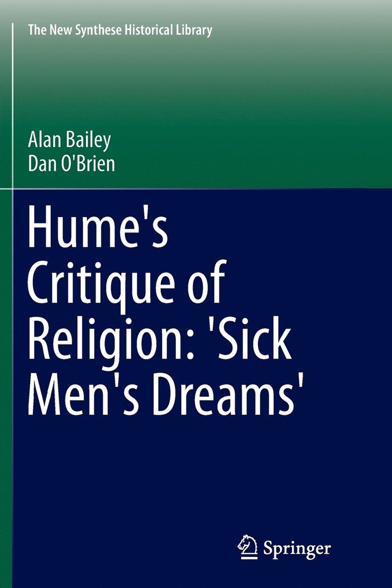 Hume's Critique of Religion: 'Sick Men's Dreams' 1