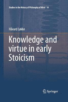 Knowledge and virtue in early Stoicism 1