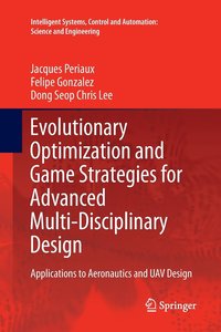 bokomslag Evolutionary Optimization and Game Strategies for Advanced Multi-Disciplinary Design
