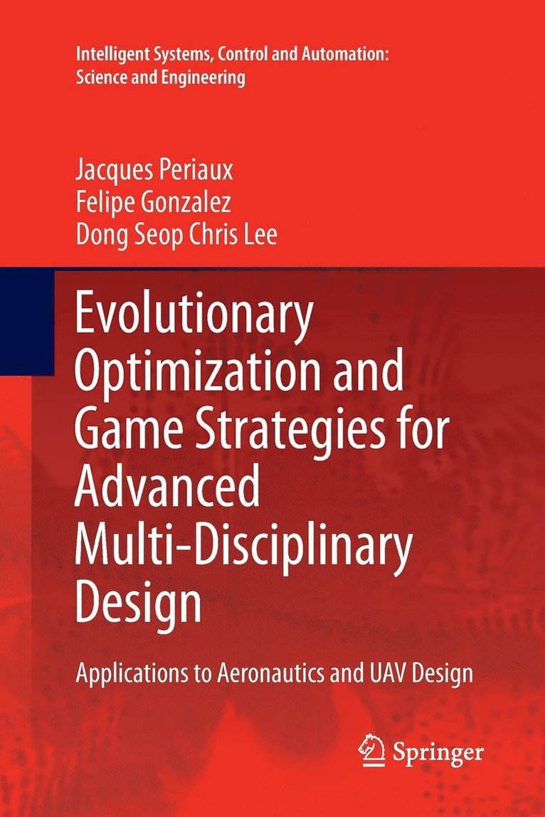 Evolutionary Optimization and Game Strategies for Advanced Multi-Disciplinary Design 1