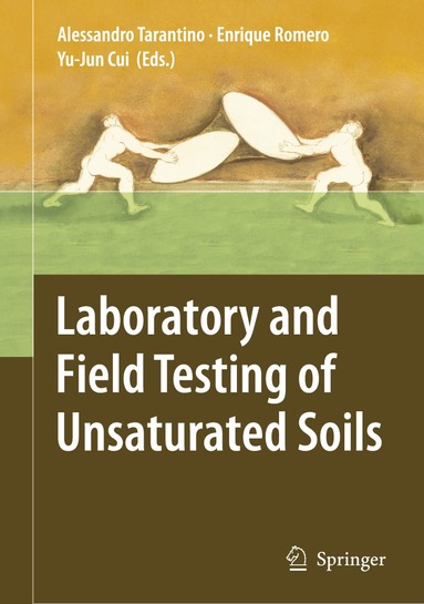 Alessandro Tarantino, Enrique Romero, Yu-Jin Cui - Laboratory and Field Testing of Unsaturated Soils, Häftad