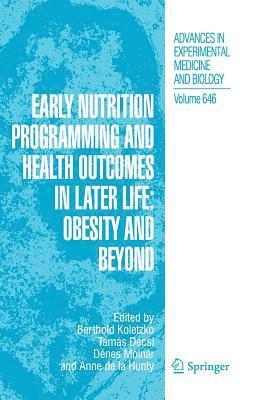 Early Nutrition Programming and Health Outcomes in Later Life: Obesity and beyond 1