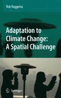 bokomslag Adaptation to Climate Change: A Spatial Challenge