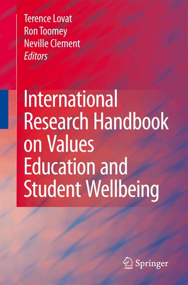 Terence Lovat, Ron Toomey, Neville Clement - International Research Handbook on Values Education and Student Wellbeing, Häftad