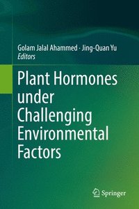 bokomslag Plant Hormones under Challenging Environmental Factors