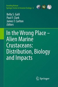 bokomslag In the Wrong Place - Alien Marine Crustaceans: Distribution, Biology and Impacts