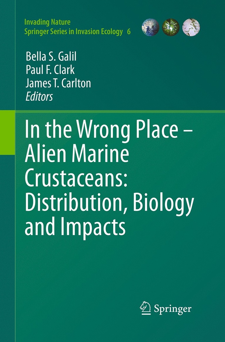 Bella S. Galil, Paul F. Clark, James T. Carlton - In the Wrong Place - Alien Marine Crustaceans: Distribution, Biology and Impacts, Häftad