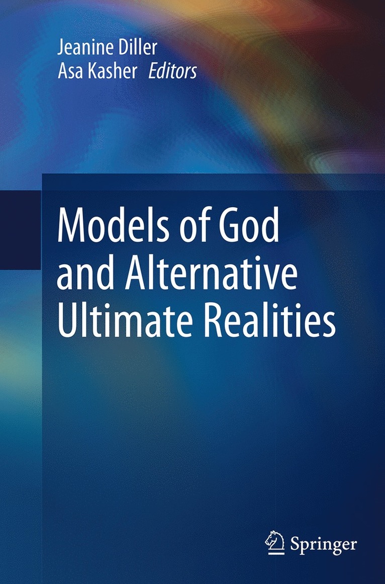 Jeanine Diller, Asa Kasher - Models of God and Alternative Ultimate Realities, Häftad