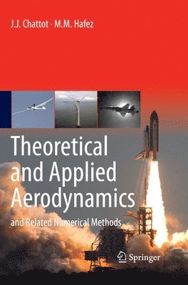 J. J. Chattot, M. M. Hafez - Theoretical and Applied Aerodynamics, Häftad